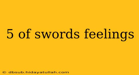 5 of swords feelings