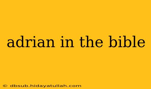 adrian in the bible