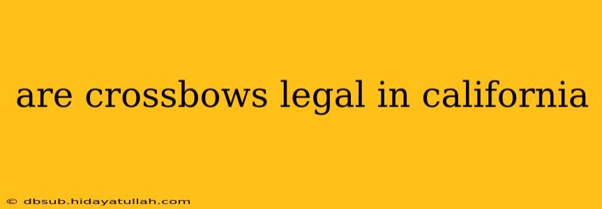 are crossbows legal in california