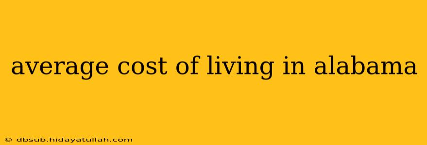 average cost of living in alabama