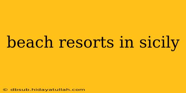 beach resorts in sicily
