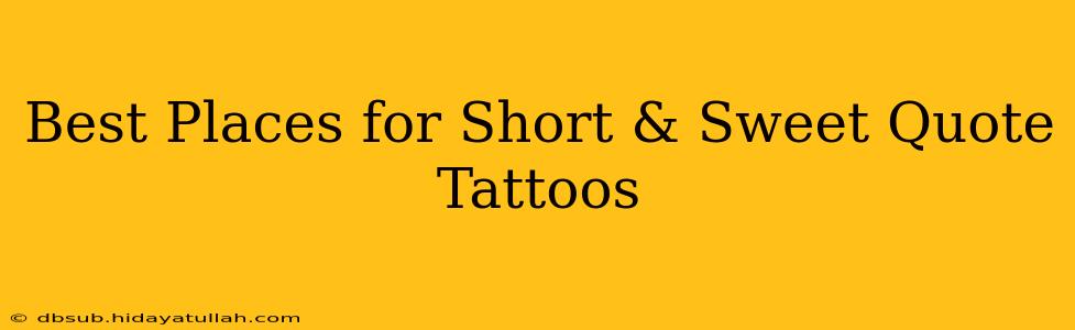 Best Places for Short & Sweet Quote Tattoos