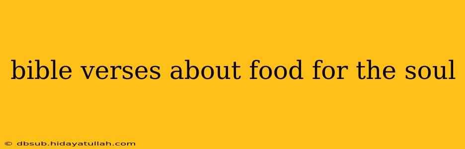 bible verses about food for the soul