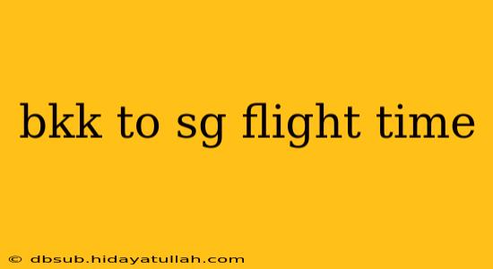 bkk to sg flight time