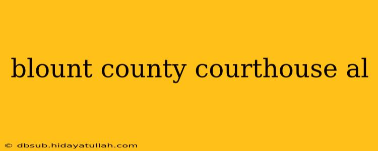 blount county courthouse al