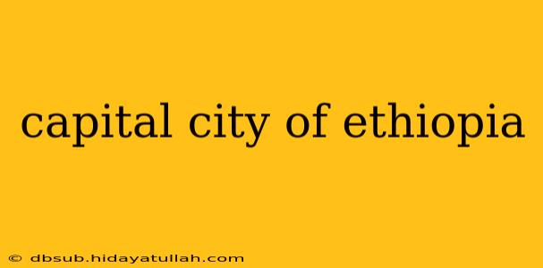 capital city of ethiopia