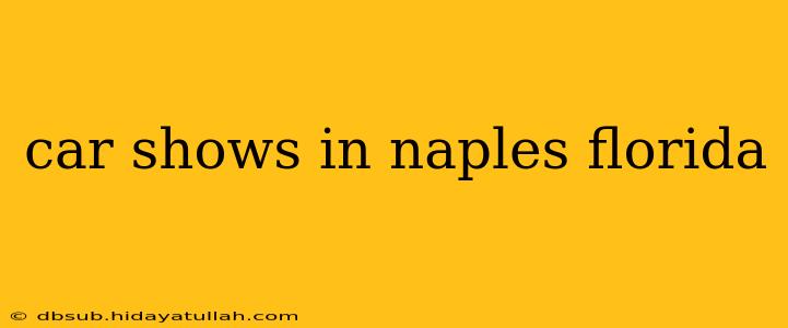 car shows in naples florida