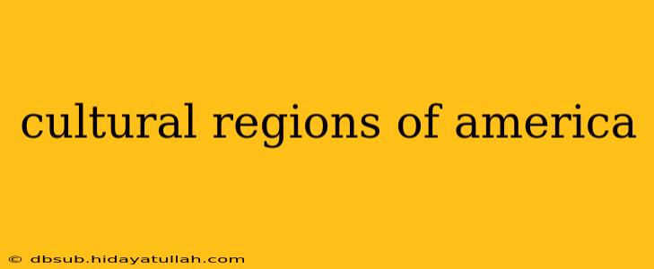 cultural regions of america