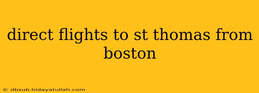 direct flights to st thomas from boston