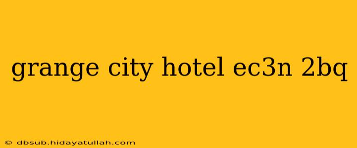 grange city hotel ec3n 2bq