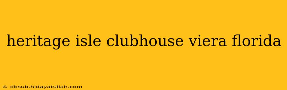 heritage isle clubhouse viera florida