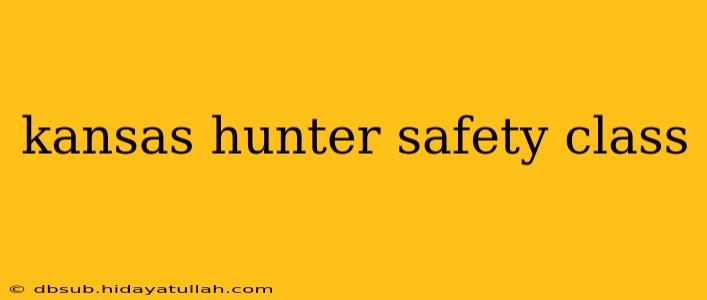 kansas hunter safety class