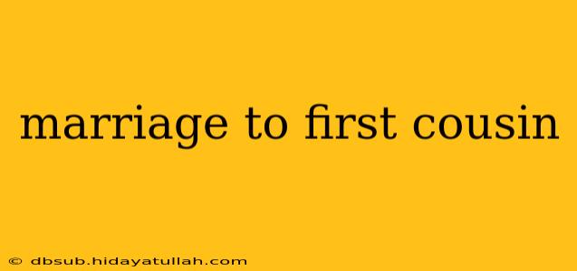 marriage to first cousin