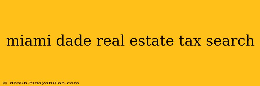 miami dade real estate tax search