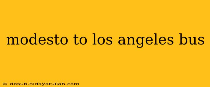 modesto to los angeles bus