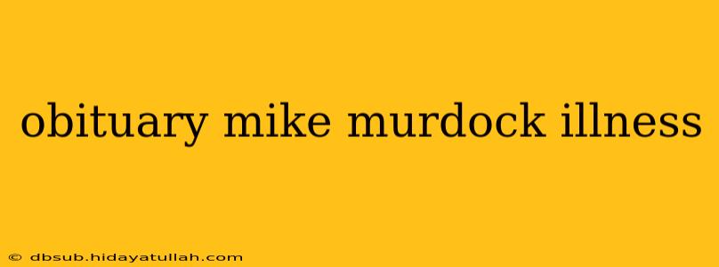 obituary mike murdock illness