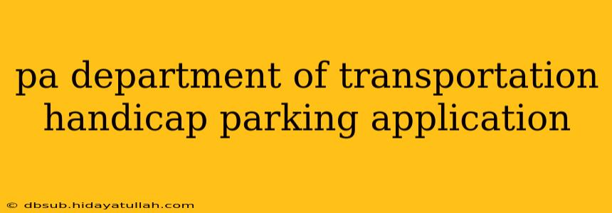 pa department of transportation handicap parking application