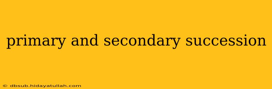 primary and secondary succession