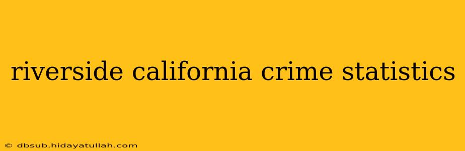 riverside california crime statistics