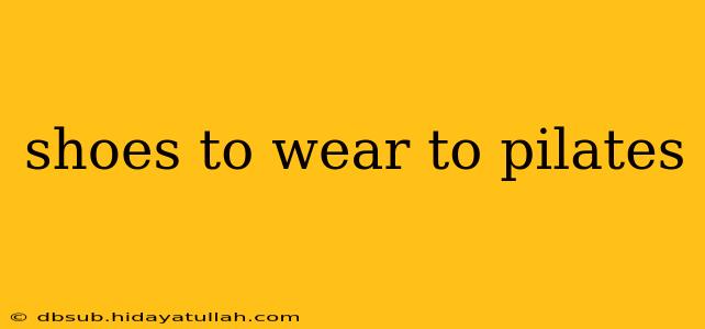 shoes to wear to pilates