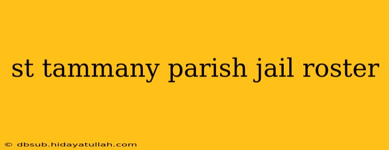 st tammany parish jail roster