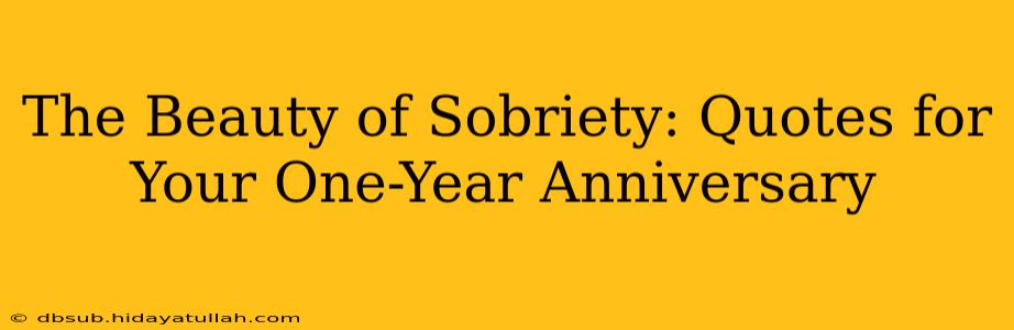 The Beauty of Sobriety: Quotes for Your One-Year Anniversary