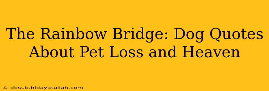 The Rainbow Bridge: Dog Quotes About Pet Loss and Heaven