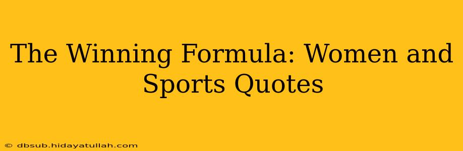 The Winning Formula: Women and Sports Quotes