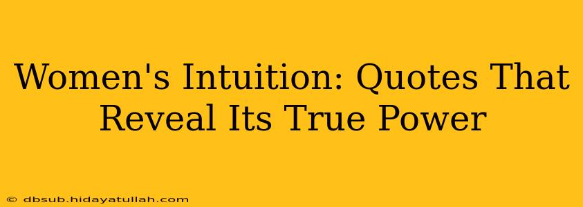 Women's Intuition: Quotes That Reveal Its True Power