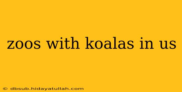 zoos with koalas in us